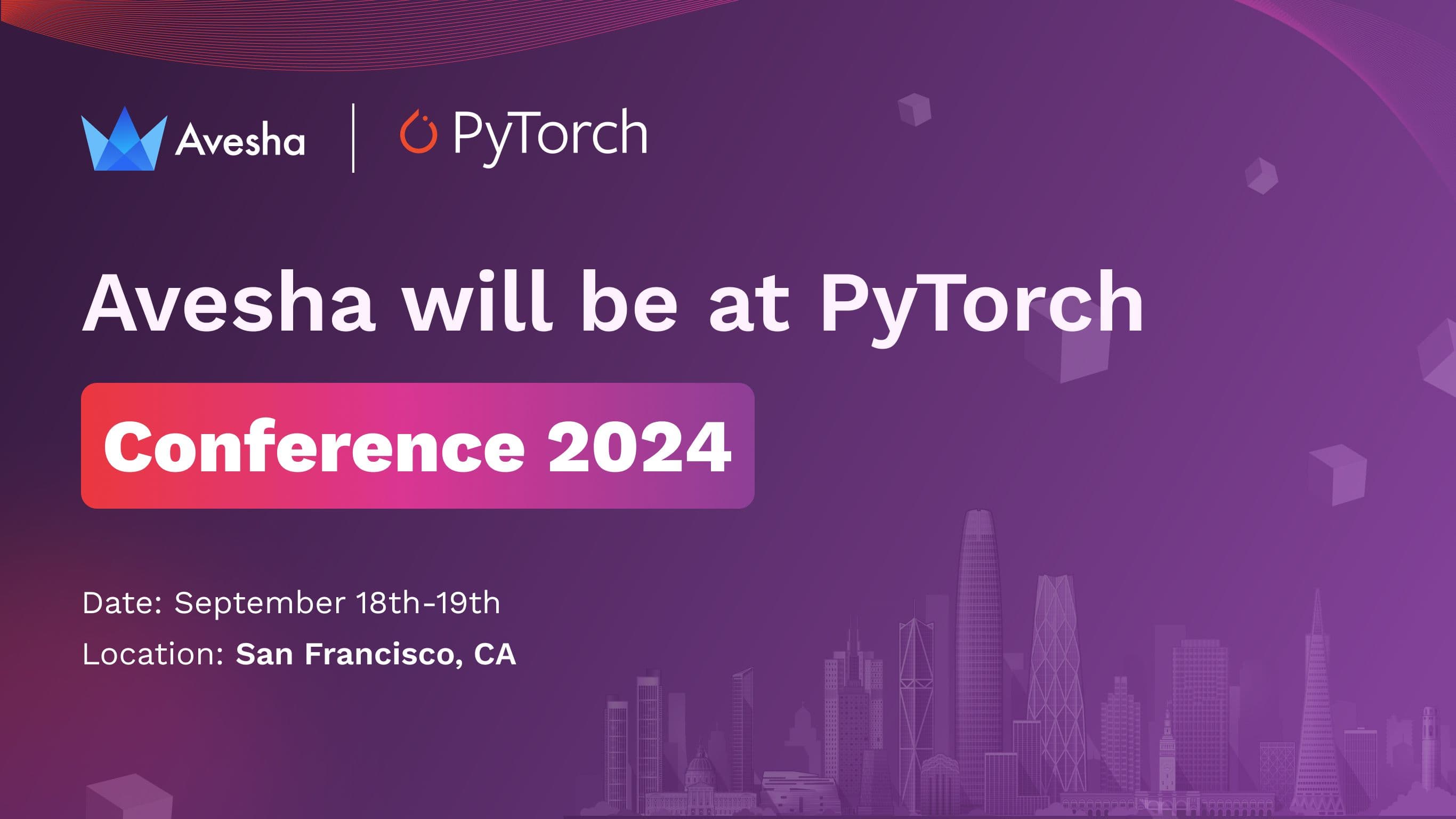 Avesha will be at PyTorch 1 (1).jpg